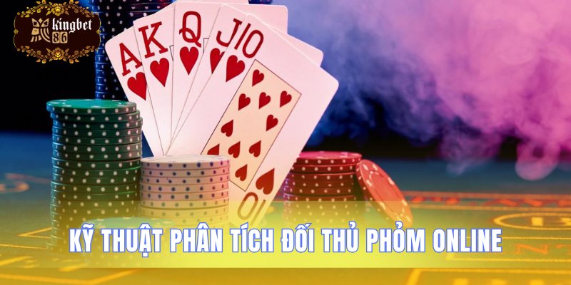 Cách thức đọc vị người cùng chơi Phỏm
