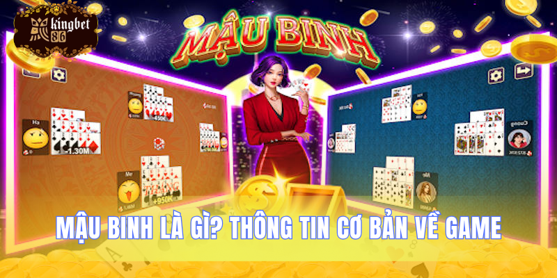 Tổng quan giới thiệu trò chơi Mậu binh