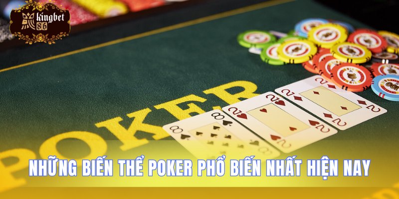 Giới thiệu các phiên bản poker thông dụng