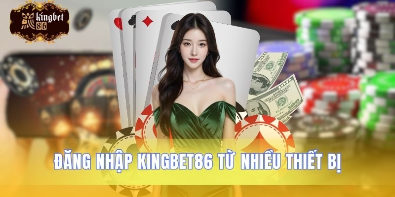 Các phương pháp truy cập tài khoản Kingbet86