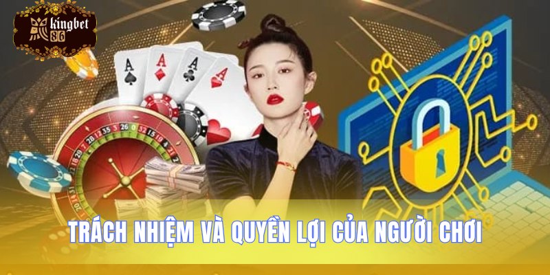 Người chơi cược cần biết rõ trách nhiệm quyền lợi mình